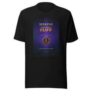 Seeking the Holy Flow T-Shirt
